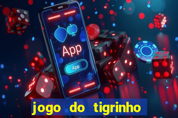 jogo do tigrinho falso para brincar